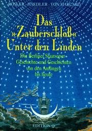 Tapa de Das "Zauberschloss" Unter den Linden: Die Berliner Staatsoper ; Geschichte und Geschichten von den Anfängen bis heute (German Edition)
