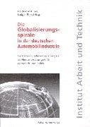 Tapa de Die Globalisierungsspirale in der deutschen Automobilindustrie