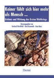 Tapa de Keiner fühlt sich hier mehr als Mensch: Erlebnis und Wirkung des Ersten Weltkriegs (Schriften der Bibliothek für Zeitgeschichte) (German Edition)