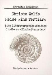 Tapa de Christa Wolfs Reise "ins Tertiär"