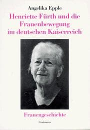 Tapa de Henriette Fürth und die Frauenbewegung im deutschen Kaiserreich