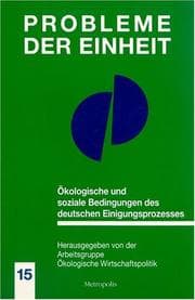 Tapa de Ökologische und soziale Bedingungen des deutschen Einigungsprozesses