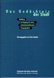 Tapa de Das Gedächtnis der Stadt: Hamburg im Umgang mit seiner nationalsozialistischen Vergangenheit (Schriftenreihe der Hamburgischen Kulturstiftung) (German Edition)