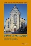 Tapa de Erfurt im Mittelalter: Neue Beitr age aus Arch aologie, Bauforschung und Kunstgeschichte