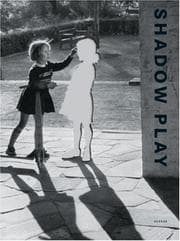 Tapa de Shadow play: shadow and light in contemporary art; a homage to Hans Christian Andersen = Skyggespil = Schattenspiel Exhibition, 28.05.2005 - 27.11.2005