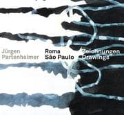 Tapa de J urgen Partenheimer: Roma - Sao Paulo. Zeichnungen/Drawings Ausstellung, Staatliche Kunsthalle Karlsruhe; 10. 3. - 22. 4. 2007