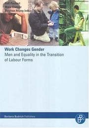 Tapa de Work Changes Gender. Men and Equality in the Transition of Labour Forms