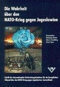 Tapa de Die Wahrheit über den NATO-Krieg gegen Jugoslawien