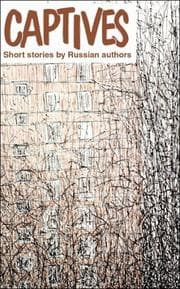Tapa de Captives: Selected Short Stories (Glas New Russian Writing: Contemporary Russian Literature in English Translation)