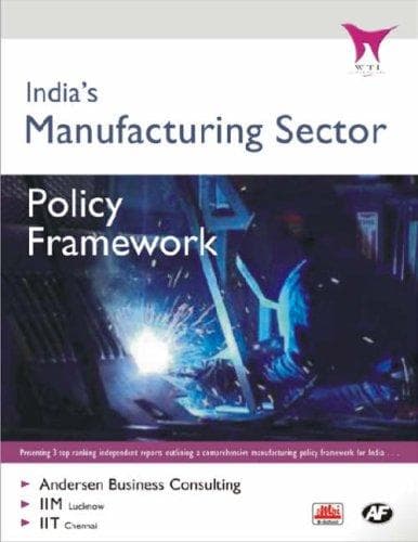 Tapa de India's Manufacturing Sector - Policy Framework
