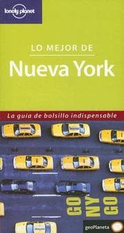 Tapa de Lonely Planet Lo Mejor De Nueva York (Lo Mejor De Nueva York/the Best of New York (Spanish))
