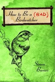 Tapa de How to Be a Bad Birdwatcher