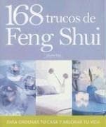 Tapa de 168 trucos de feng shui para ordenar tu casa y mejorar tu vida