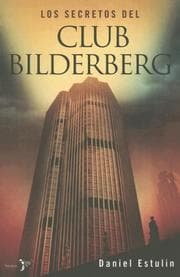 Tapa de Los Secretos Del Club Bilderberg/ the Secrets of Club Bilderberg