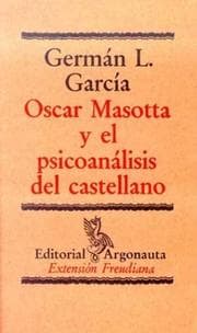 Tapa de Oscar Masotta y El Psicoanalisis del Castellano (Extension Freudiana)