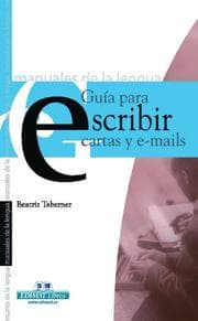 Tapa de Guia para escribir cartas y e-mails (Manuales de la lengua series)