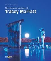Tapa de The moving images of Tracey Moffatt