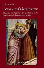 Tapa de Beauty And the Monster. Discursive And Figurative Representations of the Parental Couple from Giotto to Tiepolo