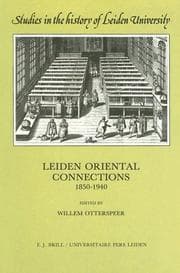 Tapa de Leiden Oriental Connections 1850-1940 (Studies in the History of Leiden University, Vol 5)