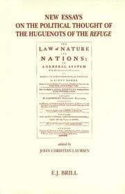 Tapa de New Essays on the Political Thought of the Huguenots of the Refuge (Brill's Studies in Intellectual History)