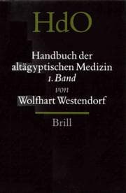 Tapa de Handbuch Der Altagyptischen Medizin, 2 Volume Set (Handbook of Oriental Studies Ancient Near East, No. 36) (Handbook of Oriental Studies, (Ancient Near East) , No 36)