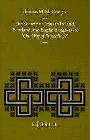 Tapa de The Society of Jesus in Ireland, Scotland, and England 1541-1588