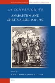 Tapa de A companion to Anabaptism and spiritualism, 1521-1700
