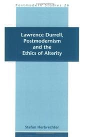 Tapa de Lawrence Durrell, Postmodernism And The Ethics Of Alterity.(Postmodern Studies 26)
