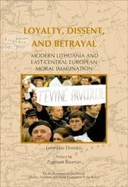 Tapa de Loyalty, Dissent, and Betrayal: Modern Lithuania and East-Central European Moral Imagination (On the Boundary of Two Worlds: Identity, Freedom, and Moral ... Freedom, & Moral Imagination in the Baltics)