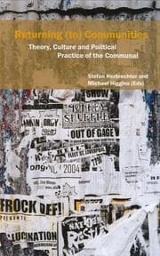 Tapa de Returning (to) Communities: Theory, Culture and Political Practice of the Communal (Critical Studies: Readings in the Post/Colonial Literatures in English, 28) (Critical Studies)