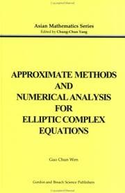 Tapa de Approximate methods and numerical analysis for elliptic complex equations