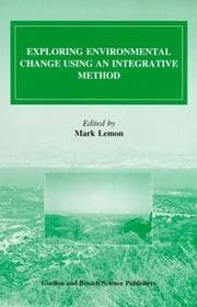 Tapa de Exploring Environmental Change Using an Integrative Method (Environmental Problems & Social Dynamics)