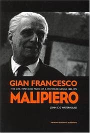 Tapa de Gian Francesco Malipiero (1882-1973): The Life, Times and Music of a Wayward Genius (Contemporary Music Studies)