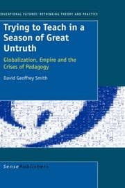 Tapa de Trying to Teach in a Season of Great Untruth
