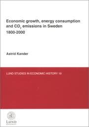 Tapa de Economic Growth, Energy Consumption & Co2 Emissions in Sweden 1800-2000 (Lund Studies in Economic History, 19)