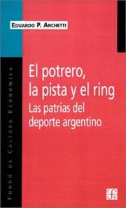 Tapa de Potrero, LA Pista Y El Ring Las Patrias Del Deporte Argentino