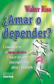Tapa de ¿Amar o depender?