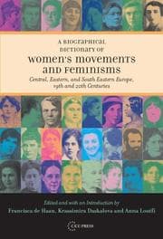 Tapa de Biographical dictionary of women's movements and feminisms in Central, Eastern, and South Eastern Europe