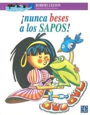 Tapa de Nunca Beses a Los Sapos!/ Never Kiss Any Frogs