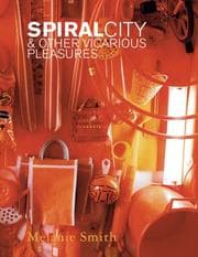 Tapa de Spiral city & other vicarious pleasures