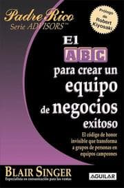 Tapa de El ABC para crear un equipo de negocios exitoso