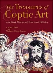 Tapa de The treasures of Coptic art in the Coptic Museum and churches of Old Cairo