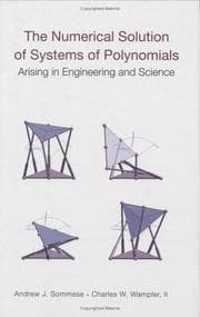 Tapa de The numerical solution of systems of polynomials arising in engineering and science