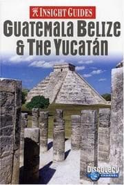 Tapa de Insight Guides Guatemala, Belize And the Yucatan