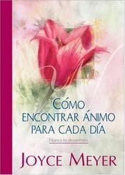 Tapa de Como Encontrar Animo para Cada Dia (Never Lose Heart)