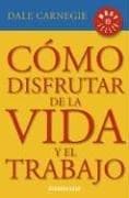 Tapa de Como Disfrutar De La Vida Y El Trabajo (Best Sellers)