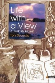Tapa de Life with a View A Turkish Quest