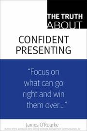 Tapa de The Truth About Confident Presenting (Truth About)