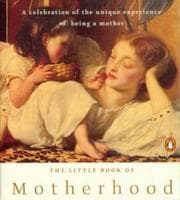 Tapa de The Little Book of Motherhood