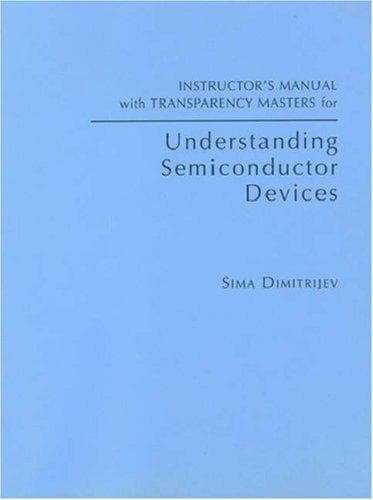 Tapa de Instructor's Manual with Transparency Masters for "Understanding Semiconductor Devices" (The Oxford Series in Electrical & Computer Engineering)